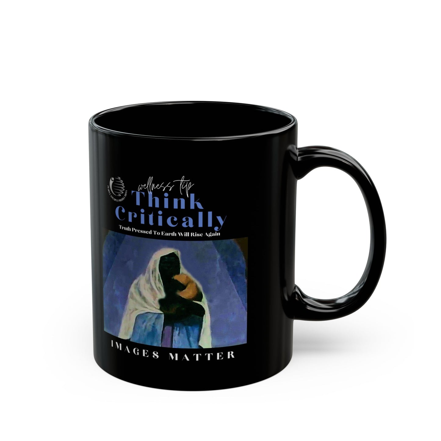 Inspirational Black Madonna Mug - Think Critically - 11oz & 15oz
