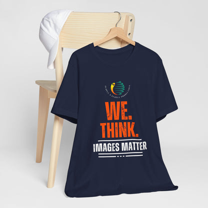 Unisex 'We Think Images Matter' Graphic  Short Sleeve Tee