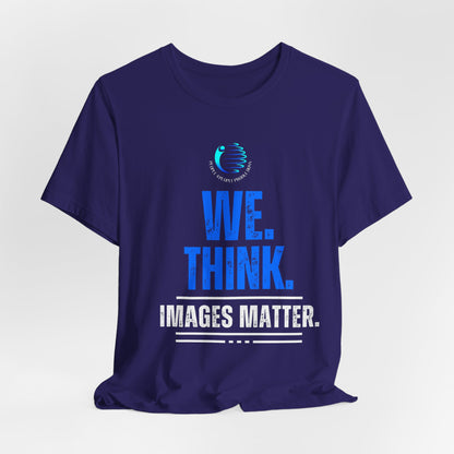 Images Matter Graphic Tee - Unisex Jersey Short Sleeve T-Shirt