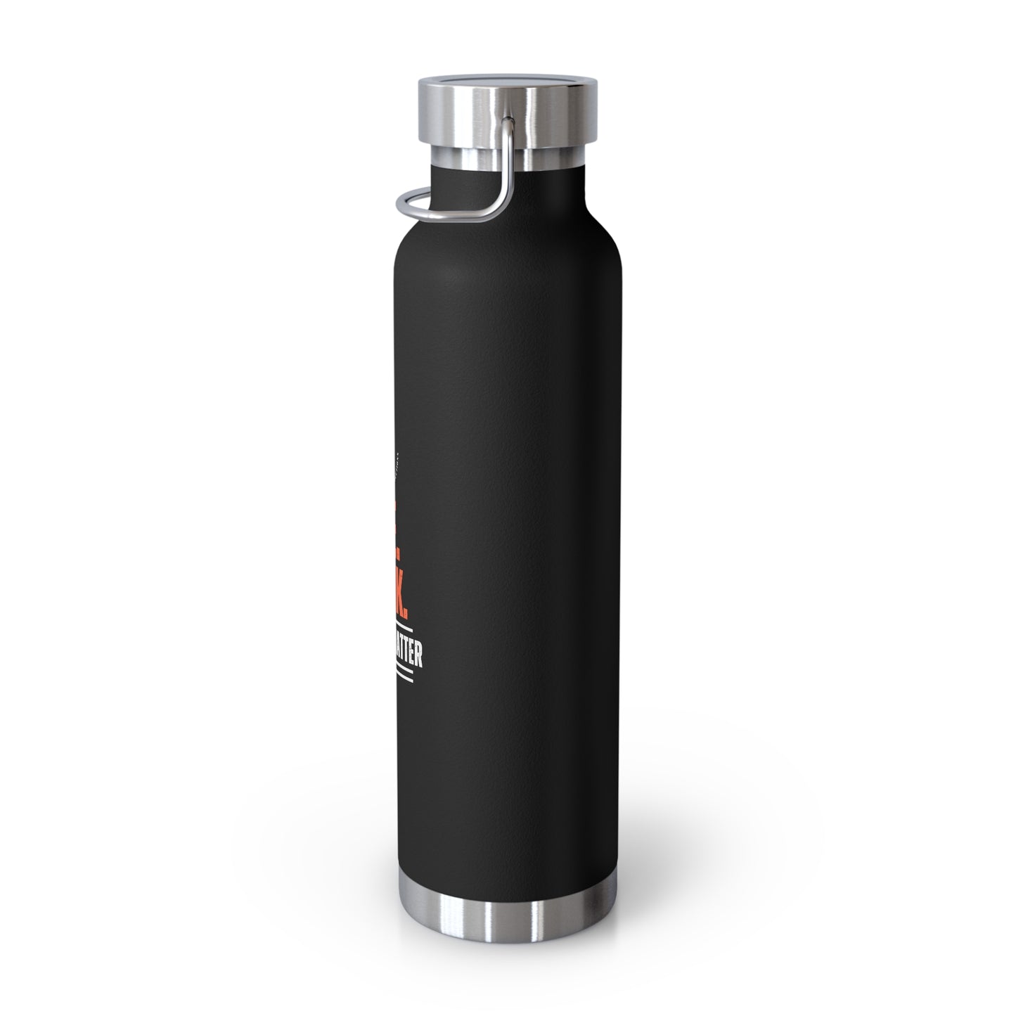 Motivational Copper Vacuum Insulated Bottle - 22oz - "WE. THINK. IMAGES MATTER"