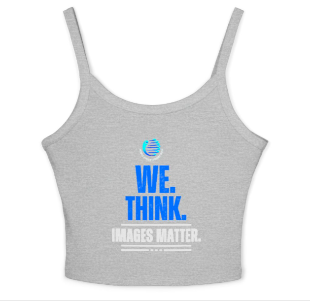 Empowering Women's Spaghetti Strap Tank Top - 'We Think. Images Matter.'